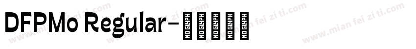DFPMo Regular字体转换